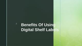 Benefits Of Using Digital Shelf Labels.pptx